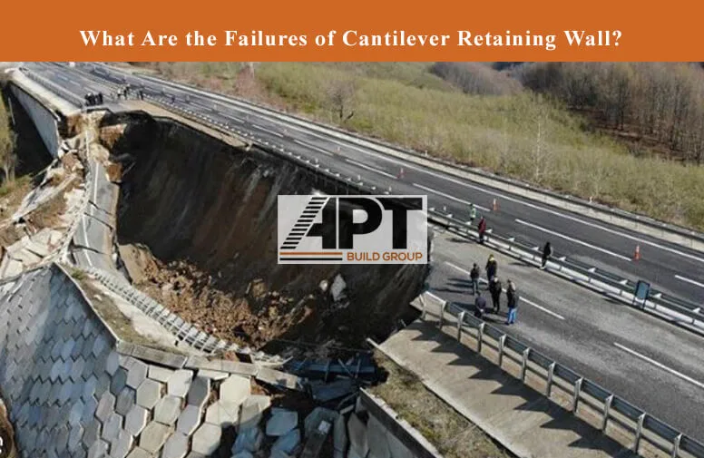 What Are the Failures of Cantilever Retaining Wall