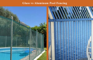 Glass vs Aluminum Pool Fencing