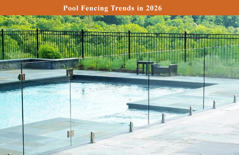 Pool Fencing Trends in 2026